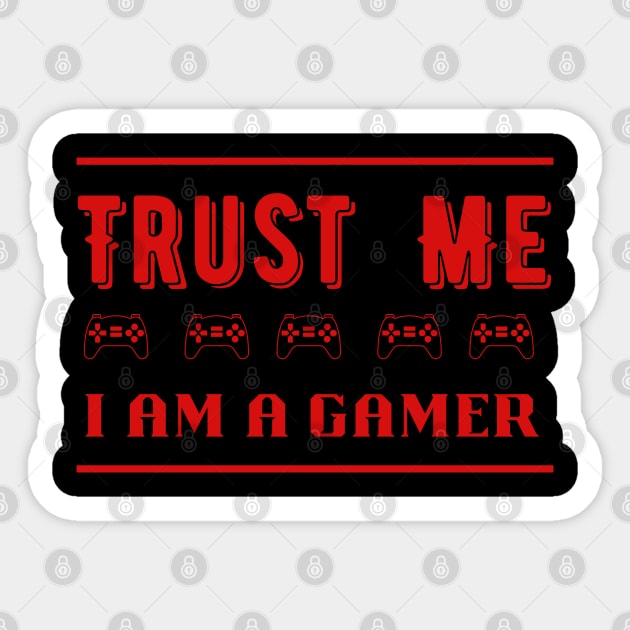 Trust Me I Am A Gamer 11 Sticker by Dippity Dow Five